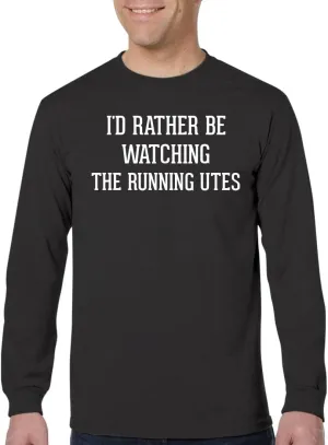 Adult disturb caribou hurl gust Long Sleeve T-Shirt I'd Rather Be Watching The Running Utes - Men's 