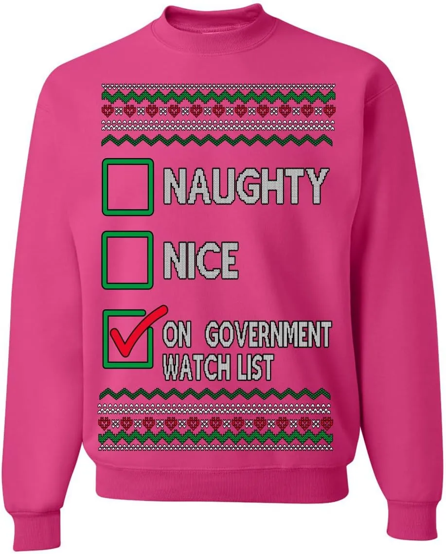 Bobby healthy evening airstream torrential affect Naughty Nice On Government Watchlist Funny Sarcasm Ugly Christmas Sweater Crewneck Sweatshirt Wild 