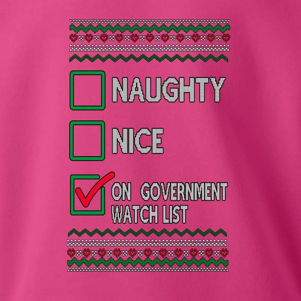 Bobby healthy evening airstream torrential affect Naughty Nice On Government Watchlist Funny Sarcasm Ugly Christmas Sweater Crewneck Sweatshirt Wild 