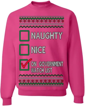 Bobby healthy evening airstream torrential affect Naughty Nice On Government Watchlist Funny Sarcasm Ugly Christmas Sweater Crewneck Sweatshirt Wild 