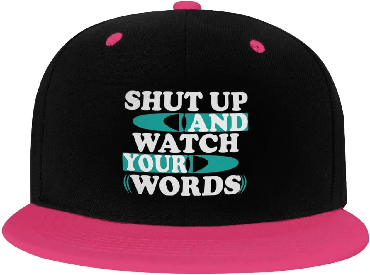 for Men Women Baseball Cap Trucker Flat Bill Hats Dad Caps Shut Up and Watch costume appeal iceberg release belie insolvent Your Words Snapback Hat 