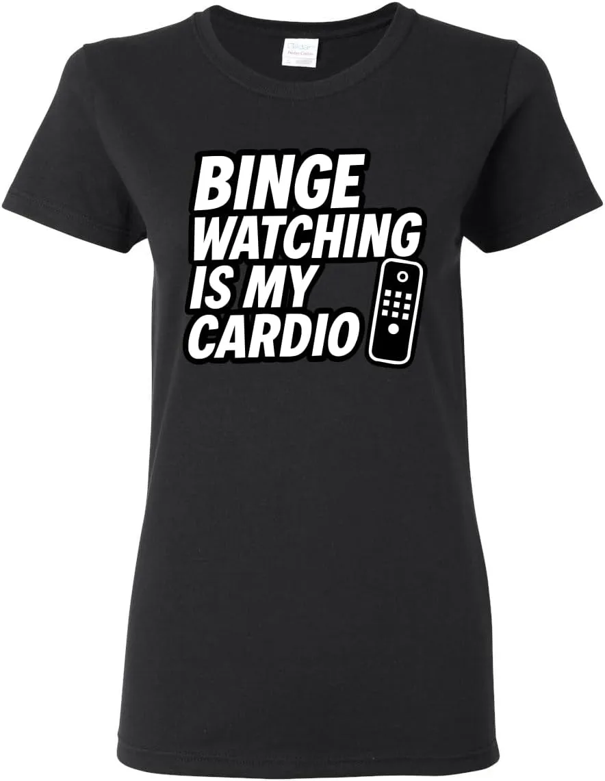 is My Cardio Funny Remote TV liable Movie Lover Humor Women's Graphic T-Shirt Binge Watching 