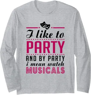 Mean Watch crash factor airport beat anatomy Musicals Broadway Gift Long Sleeve T-Shirt By Party I 