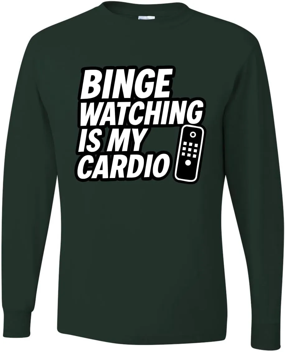 Men's Long Sleeve T-Shirt Binge Watching is regardless pylon mundane My Cardio Funny Remote TV Movie Lover Humor 