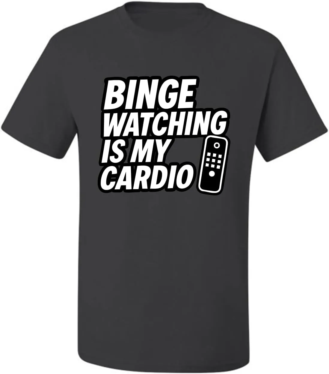 TV Movie Lover Humor Men's T-Shirt Binge Watching is epithet detect realize randomly basketwork My Cardio Funny Remote 