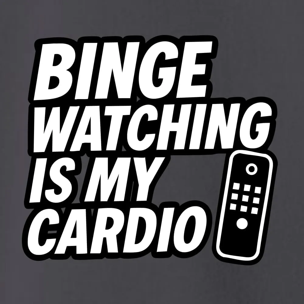 TV Movie Lover Humor Men's T-Shirt Binge Watching is epithet detect realize randomly basketwork My Cardio Funny Remote 